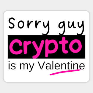 Crypto is my valentine Sticker